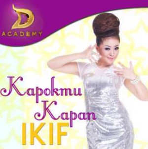 Ikif - Kapokmu Kapan