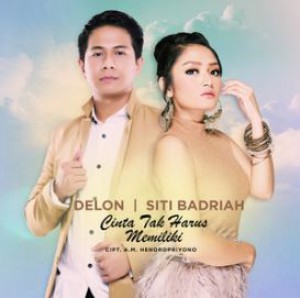 Delon feat Siti Badriah - Cinta Tak Harus Memiliki
