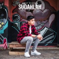 Umay Shahab - Sudahlah