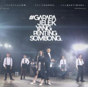 GAPAPA JELEK YANG PENTING SOMBONG feat. DEVINAUREEL, EKA GUSTIWANA