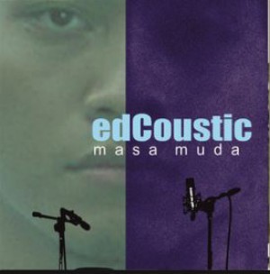 Edcoustic - Masa Muda