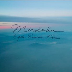 Efek Rumah Kaca - Merdeka