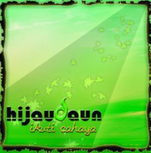 Hijau Daun - Ikuti Cahaya