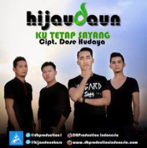 Hijau Daun - Ku Tetap Sayang