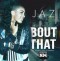 Jaz  ft. Remothehitmaker - Bout That