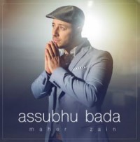 Maher Zain - Assubhu Bada