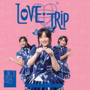 JKT48 - Love Trip