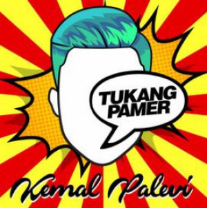 Kemal Palevi - Tukang Pamer