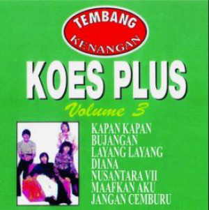 Koes Plus - Kapan Kapan