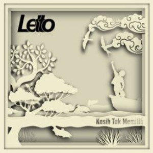 Letto - Kasih Tak Memilih