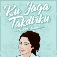 Ku Jaga Takdirku - Nagita