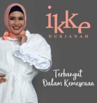 Ikke Nurjanah - Terhanyut Dalam Kemesraan