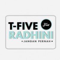 T-Five Feat Radhini - Jangan Pernah