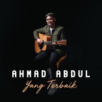 Ahmad Abdul - Yang Terbaik