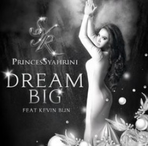 Syahrini feat. Kevin Bun - Dream Big