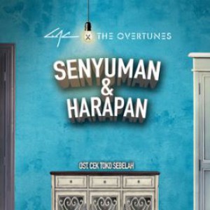 The Overtunes feat GAC - Senyuman & Harapan
