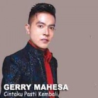 Gerry Mahesa - Cintaku Pasti Kembali