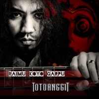 Toto Anggit - Raimu Koyo Garpu