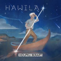 Hawila - Hidupku Berarti