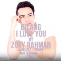 Zoey Rahman - Bilang I Love You