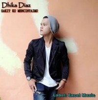 Dika Diaz - Sakitku Mencintaimu