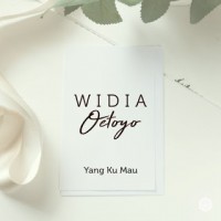 Widia Oetoyo - Yang Ku Mau