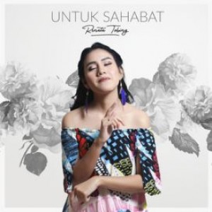 Untuk Sahabat - Renata Tobing