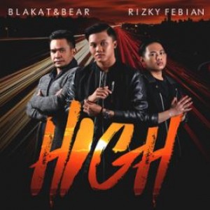 Rizky Febian - High feat Blakat & Bear