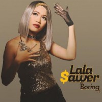 Lala Sawer - Boring