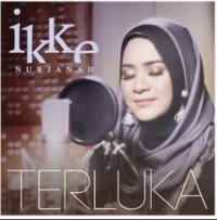 Ikke Nurjanah - Terluka