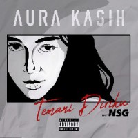 Aura Kasih - Temani Diriku (Feat NSG)