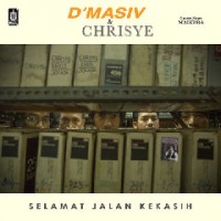 Download lagu DMasiv feat Chrisye - Selamat Jalan Kekasih (with Maizura