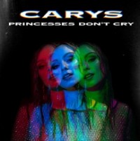 CARYS - Princesses Don't Cry