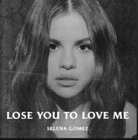 Selena Gomez - Lose You To Love Me