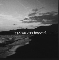 Can We Kiss Forever