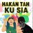 Hakan Tah Ku Sia