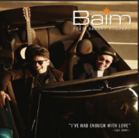 Baim - I've Had Enough with Love