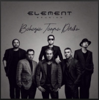 ELEMENT Reunion - Bahagia Tanpa Diriku