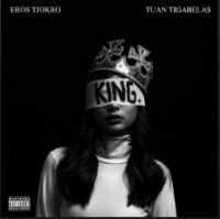 Eros Tjokro - KING. (feat. Tuan Tigabelas)