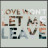Seafret - Love Won't Let Me Leave