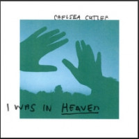 Chelsea Cutler - I Was In Heaven