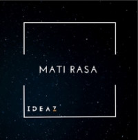 Ideaz - Mati Rasa