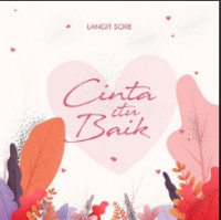 Langit Sore - Cinta Itu Baik