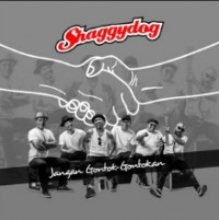 Shaggydog - Jangan Gontok-Gontokan