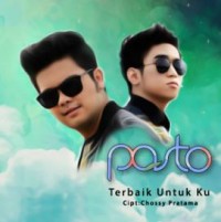 Pasto - Terbaik Untukku